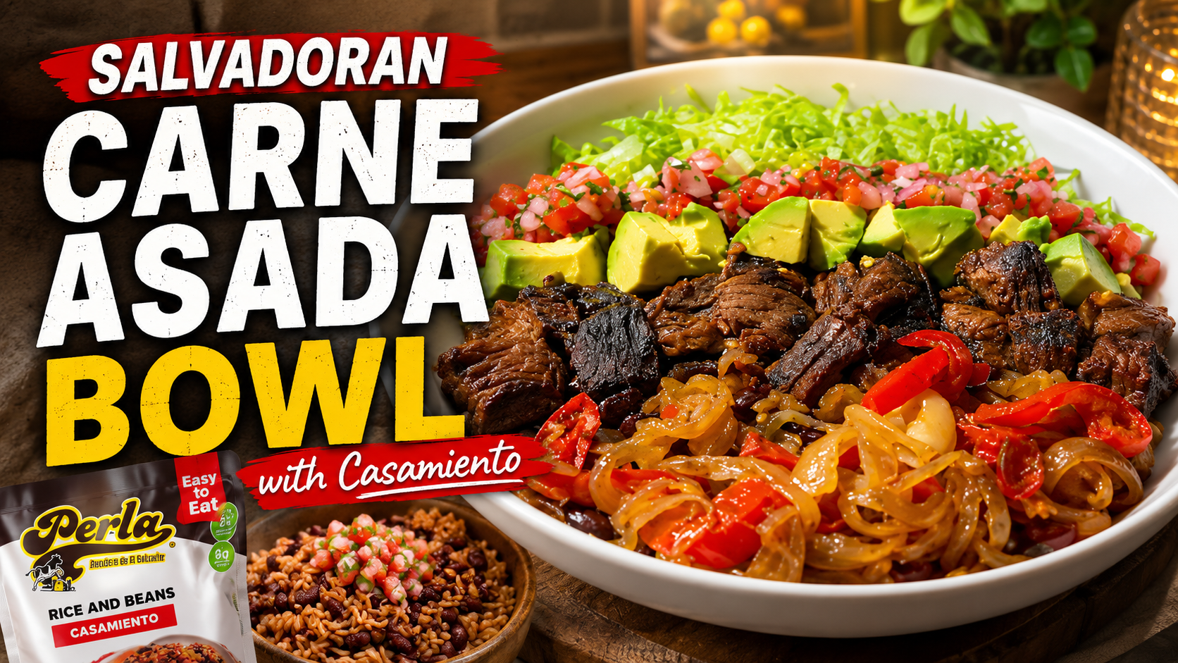 Salvadoran Carne Asada Bowl with Casamiento