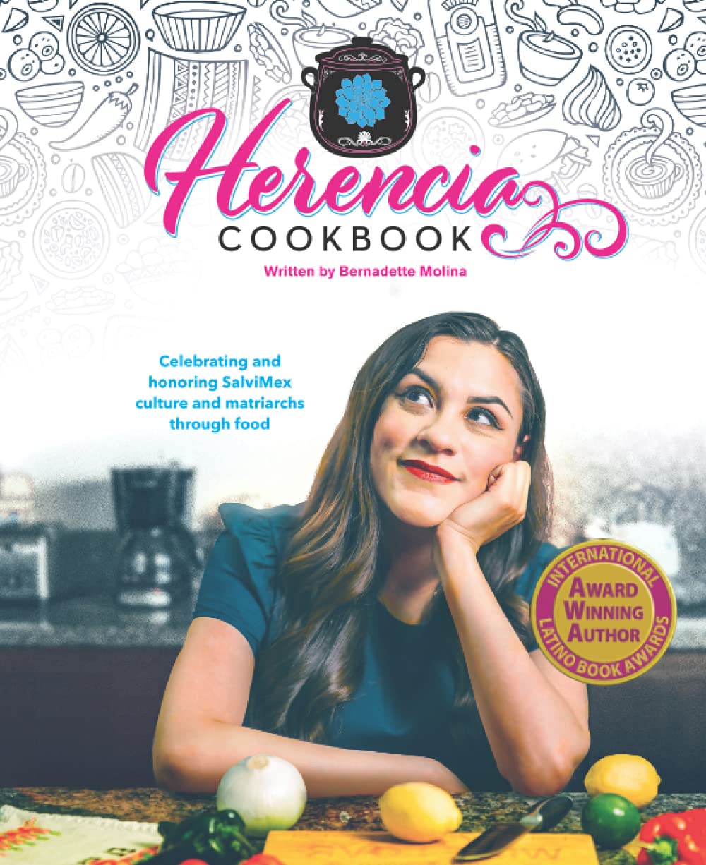Award Winning Author Bernadette Molina- Herencia Cookbook